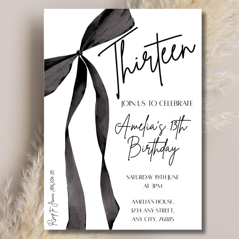 May include: A white invitation card with a black watercolor bow and the word "Thirteen" in a script font. The invitation reads "Join us to celebrate Amelia's 13th Birthday" with the date, time, and address.