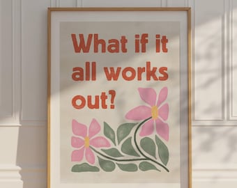 ¿Y si todo sale bien? Póster motivacional y genial para la consulta del terapeuta o el espacio de autocuidado, arte mural retro moderno con afirmaciones.