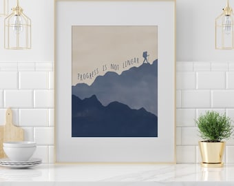 Progress Is Not Linear Poster: Motivational Quote Art, Growth Mindset Print, Mountain Theme Feel Good Prints, Art for Vision Board