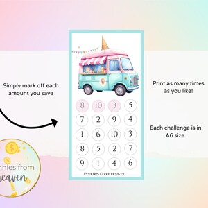 May include: A watercolour savings challenge printable with an ice cream van illustration. The design includes a list of numbers to track savings. Text includes "Simply mark off each amount you save" and "Pennies From Heaven".