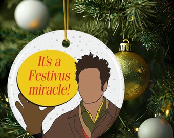 Seinfeld “It’s a Festivus Miracle!” Ornament, Kramer Christmas Ornament, Funny Pop Culture Holiday Gift, Seinfeld Christmas Ornament