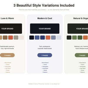 May include: A graphic design showcasing three style variations: Luxe & Warm, Modern & Cool, and Natural & Organic. Each includes a color palette, brand board, and typography. The text reads "YOUR BRAND" and "7 PAGES".