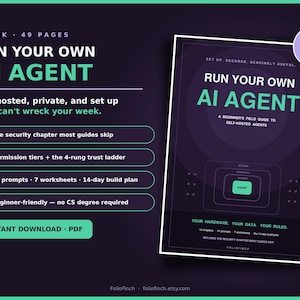 May include: A 49-page digital ebook titled Run Your Own AI Agent, featuring a dark purple cover with mint green text. The guide includes a 14-day build plan, 41 prompts, 7 worksheets, and a security chapter. It is formatted as an instant download PDF.
