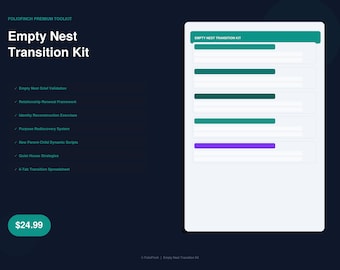 Empty Nest Transition Kit: Parent Identity, Relationship Renewal, Purpose Rediscovery (Digital Download)