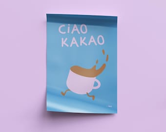 Ciao Kakao Poster, Art Print Typography Print, Wall Decoration, Funny Sayings, Minimalist, Design Poster, Aesthetic Poster