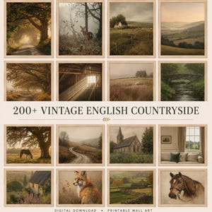 May include: A digital collection of 200+ vintage English countryside wall art prints featuring landscapes, wildlife, and rustic architecture. The images include deer, horses, a fox, stone bridges, churches, and cottages in muted, earthy tones.