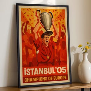 Istanbul ’05 Liverpool FC Poster | Father's day Gift for Dad Brother Son Steven Gerrard | Champions of Europe | Retro LFC print