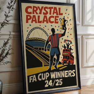 Poster dei vincitori della FA Cup del Crystal Palace 24/25 / Regalo per papà, fratello, marito e figlio / Campioni del Crystal Palace FC / Stampa poster da parete / CPFC