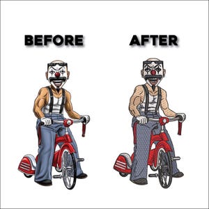 May include: An embroidered design featuring a clown character on a red tricycle. The image is split, with the text "BEFORE" and "AFTER" above the clown. The clown wears a white tank top, blue pants, and suspenders.
