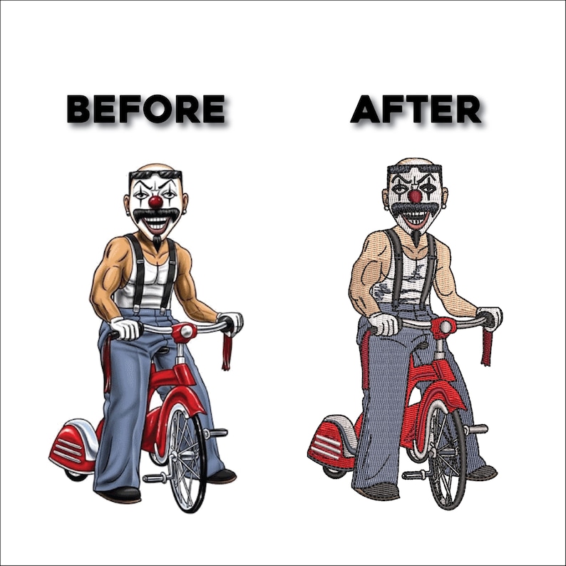 May include: An embroidered design featuring a clown character on a red tricycle. The image is split, with the text "BEFORE" and "AFTER" above the clown. The clown wears a white tank top, blue pants, and suspenders.