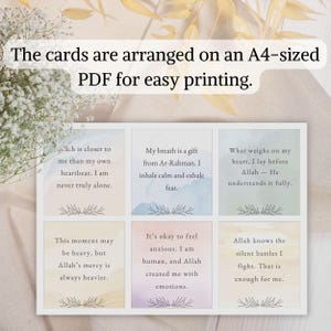 May include: Six printable affirmation cards with watercolor backgrounds and inspirational quotes. The cards feature quotes about faith, self-care, and finding peace. The text on the cards includes: "Allah is closer to me than my own heartbeat. I am never truly alone." "My breath is a gift from Ar-Rahman. I inhale calm and exhale fear." "What weighs on my heart, I lay before Allah - He understands it fully." "This moment may be heavy, but Allah's mercy is always heavier." "It's okay to feel anxious. I am human, and Allah created me with emotions." "Allah knows the silent battles I fight. That is enough for me."