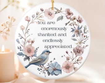 Vielen Dank, dass Sie Ornament Geschenk, Wertschätzung Ornament Geschenk, Urlaub Dekor, Housewarming Geschenk, Danksagung Geschenk