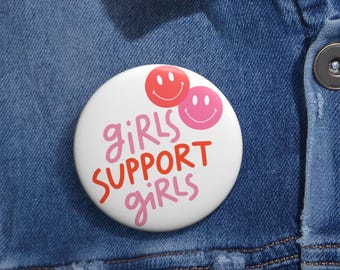 Girls Support Girls Pin Button: Positive Affirmation Gift