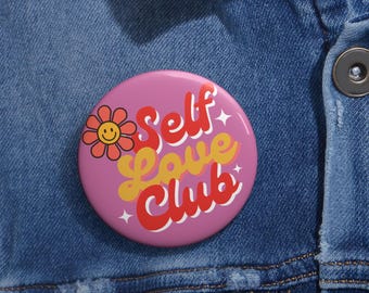 Self Love Club Pin Button: Positive Affirmation Gift