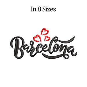 May include: Black cursive text that reads "Barcelona" with three red hearts above the "c". The text "In 8 Sizes" is above the word Barcelona. The design is on a white background.