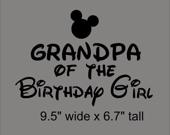 Grandpa of the Birthday Girl (Mickey) iron on vinyl transfer DIY applique patch decal