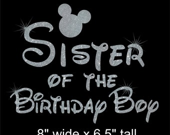 Mickey Mouse 8" (adult) Sister of the Birthday Boy iron on glitter transfer DIY applique DIY patch