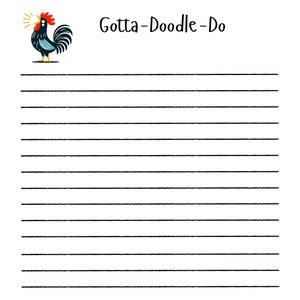 May include: A white lined paper with the text "Gotta-Doodle-Do" at the top. A cartoon rooster with a red comb and wattle is in the top left corner. The bottom of the page has a row of black arrows pointing to the left and a row of black arrows pointing to the right.