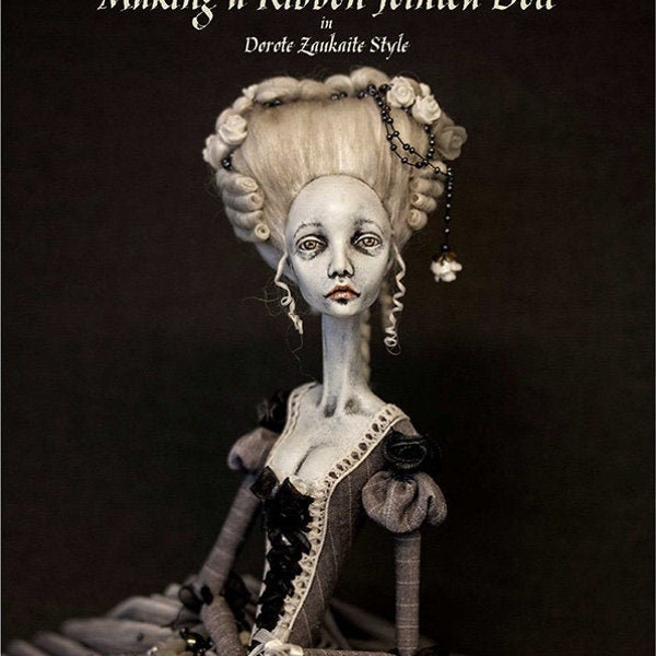 Making a Ribbon Jointed Doll in Dorote Zaukaite style, step by step guide PDF