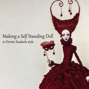 Making a Self Standing doll in Dorote Zaukaite style - a doll making guide PDF