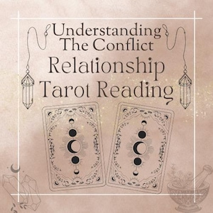 Understanding the conflict Tarot Reading, Relationship Readings can help uncover what&#39;s happening on a deeper level, 24 hr turn around.