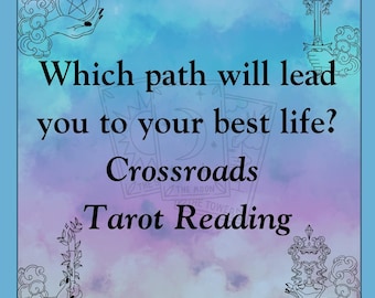 Crossroads Tarot Reading, Life Path Guidance