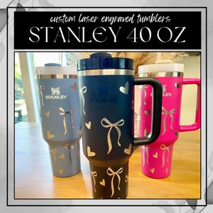 STANLEY 40 oz Tumbler | Coquette Theme | Laser Engraved | Hearts & Bows | Personalized Gift | Unique Custom Drinkware | Free Personalization