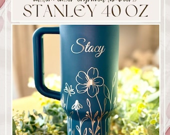 Laser Engraved Wildflower Stanley 40 oz Tumbler - Personalized Option