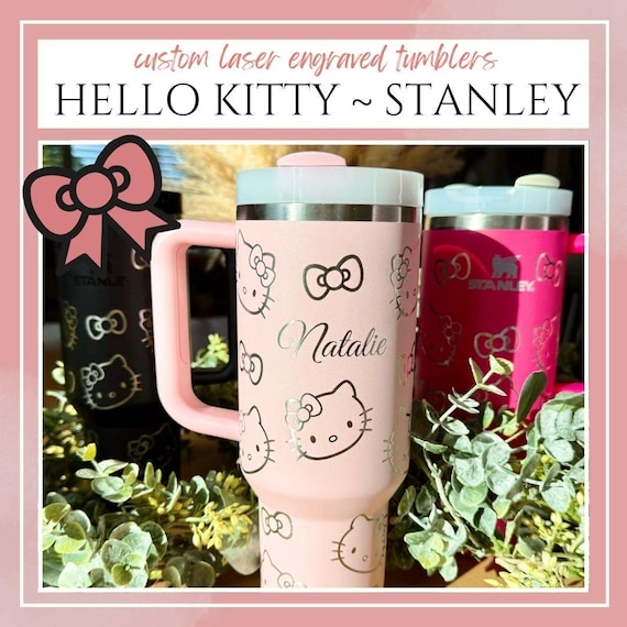 Hello Kitty Stanley Tumbler: Laser Engraved 40 oz Custom Drinkware