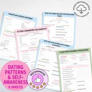 Op de afbeelding: Een set van vijf printbare datingwerkbladen met titels zoals What's My Dating Pattern, Why Do I Keep Falling For The Same Type, Is This Chemistry Or Anxiety, How Much Of Myself Am I Losing In Dating en 7-Day Stop Chasing Challenge.