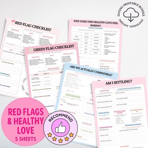 May include: A dating printable bundle consisting of five sheets with pink and blue headers. The documents include a Red Flag Checklist, Green Flag Checklist, a comparison chart titled Why Does This Healthy Love Feel Boring, an Are We Actually Compatible worksheet, and an Am I Settling form. A circular pink graphic features the text Red Flags & Healthy Love 5 Sheets.