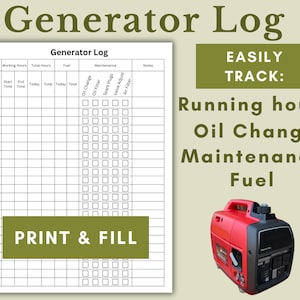 May include: A printable generator log sheet with columns for year, working hours, total hours, fuel, maintenance, and notes. The sheet includes checkboxes for oil change, oil filter, spark plugs, valve adjust, and air filter. The text "EASILY TRACK: Running hours Oil Change Maintenance Fuel" is printed in green on a white background. The text "PRINT & FILL" is printed in green on a white background. A red generator is shown in the bottom right corner of the image.