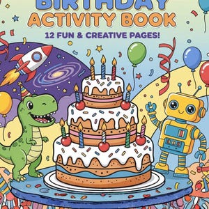 Puede incluir: Portada de un libro de actividades de cumpleaños colorido con el título "THE ULTIMATE BIRTHDAY ACTIVITY BOOK" y el texto "12 FUN & CREATIVE PAGES!". La imagen presenta una tarta de tres pisos, un dinosaurio, un robot y globos.