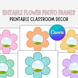 May include: Printable classroom decor featuring six flower-shaped photo frames in various colors: pink, orange, yellow, green, blue, and purple. Each frame has a circular center with a landscape scene. The text "EDITABLE FLOWER PHOTO FRAMES" and "PRINTABLE CLASSROOM DECOR" is displayed.