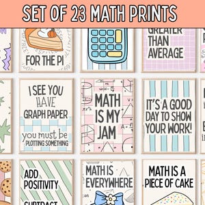 Peut inclure: Un ensemble de 23 affiches mathématiques présentant divers designs éducatifs, des palettes de couleurs pastel et des textes humoristiques tels que Math Is My Jam, Math Is Everywhere et Math Is A Piece Of Cake, disposés en grille.