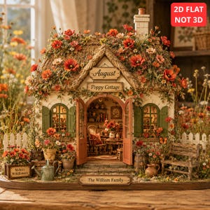 May include: A 2D flat decorative cottage model titled August Poppy Cottage, featuring a thatched roof covered in red poppies, green shutters, open doors revealing a furnished interior, a wooden bench, and a sign reading The William Family.