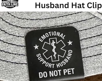 Emotional Support Husband | Ball Cap Brim Clip | Hat Clips | Laser Engraved Hat Clips | Hat Brim Clips | Gift for Him | Husband Gift