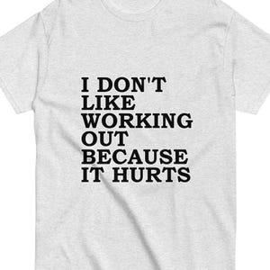 Ich mag es nicht, Meme Shirt zu arbeiten: Lustiges grafisches T-Shirt