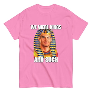 Funny Agartha Vril Shirt, We Were Kings, Hyperboria Yakub Esoteric Graphic Tee, Unhinged Shirts, Brainrot Shirts That Go Hard