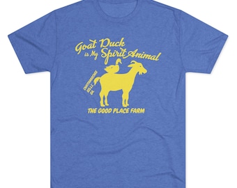 Goat Duck is my Spirit Animal  Ultra Soft Tri Blend Tee