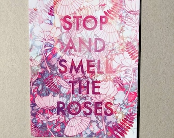 Stop and Smell the Roses A6 Illustrated Postcard - Words - Motivational - Inspire - Quotes - Stationery - Modern - Gift Idea - Paper Goods