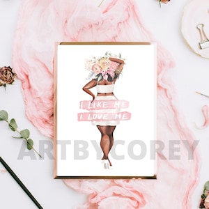 Curvy Girl, I like Me, I love Me Print