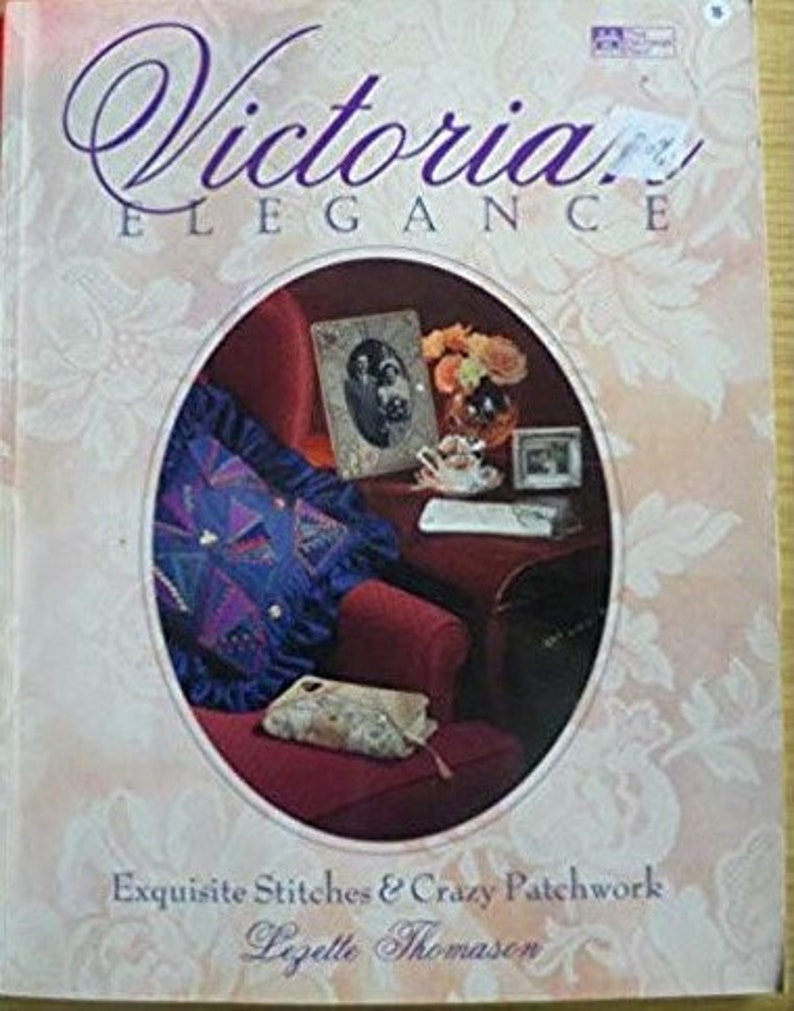 lovely quilt patterns and over 80 embroidery stitch instructions for quilters and embroiderers alike 60 pages Victorian Elegance
