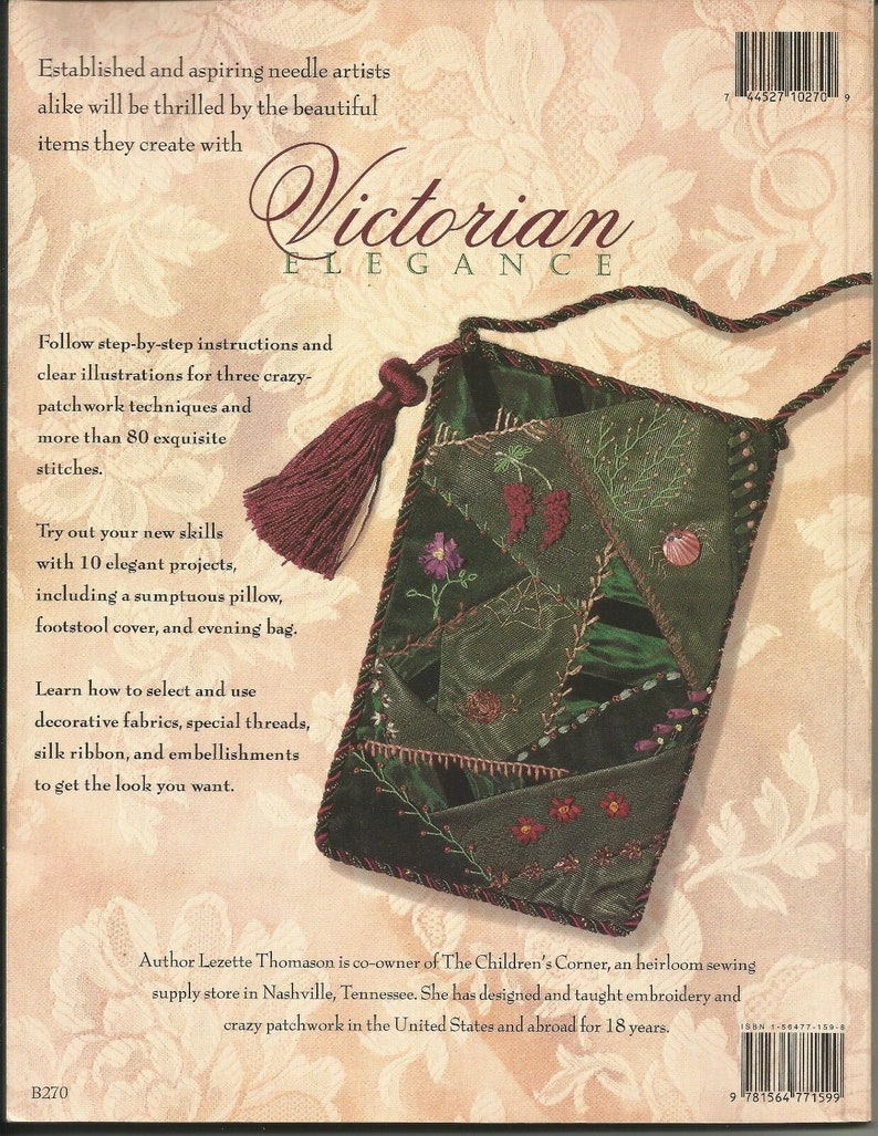 lovely quilt patterns and over 80 embroidery stitch instructions for quilters and embroiderers alike 60 pages Victorian Elegance