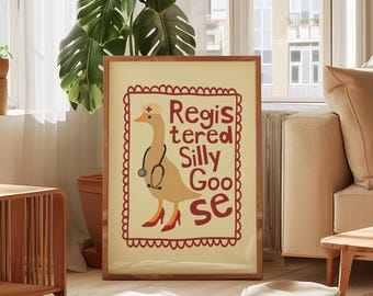 Nurse Silly Goose Wall Art Registered Silly Goose Wall Decor Funny RN Nurse Printable Nurse Daily Affirmations Motivational Quote Print.