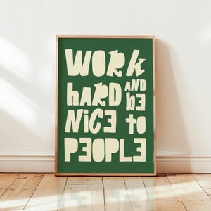 Work Hard and Be Nice to People Wall Art Work Hard Wall Poster Positive Modern Minimalist Uplifting Quote Inspirational Digital Download.