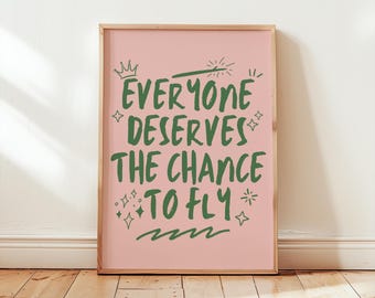 Trendy Wicked Quote Everyone Deserves the Chance to Fly Digital Wall Art Modern Minimalist Wicked Wall Art Empowering Quote for Women Poster