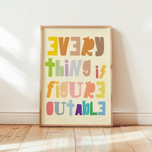 Everything is Figureoutable Quote Art Trendy Positive Wall Art Modern Minimalist Uplifting Quote Inspirational Digital Wall Art Poster.