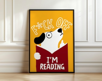 Funny Dog Wall Art F*ck Off Im Reading Printable Dog Bathroom Wall Art Funny Book Posters Book Club Decor Book Quote Digital Download.