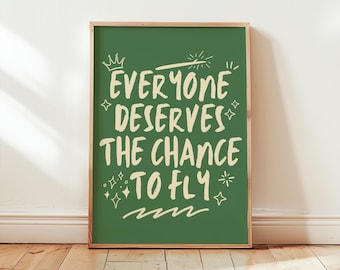 Wicked Quote Everyone Deserves the Chance to Fly Digital Wall Art Modern Minimalist Trendy Wicked Wall Art Empowering Quote for Women Poster